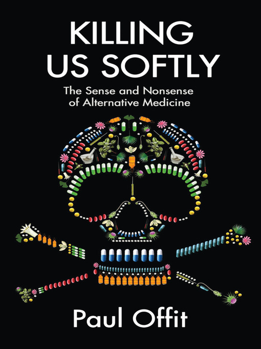Title details for Killing Us Softly by Dr Paul Offit - Available